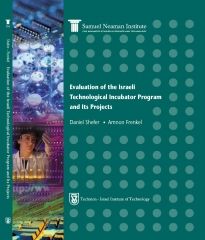 Evaluation of the Technological Incubator Program in Israel (and the Projects Operating Within It) - A Decade After its Establishment